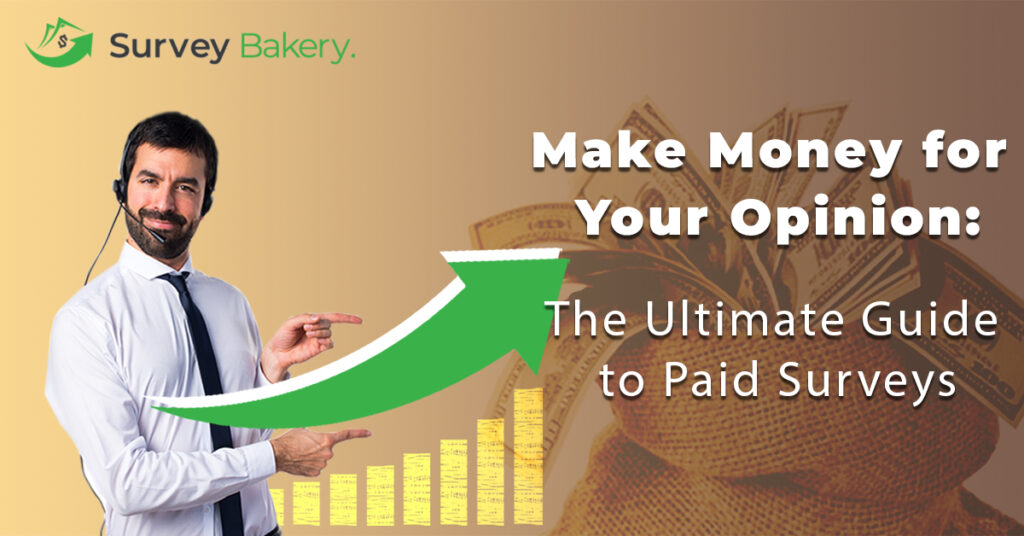 Make Money With Paid Surveys: Ultimate Guide For Opinion Sharing